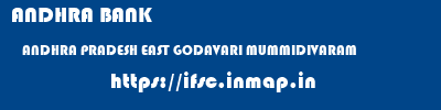 ANDHRA BANK  ANDHRA PRADESH EAST GODAVARI MUMMIDIVARAM   ifsc code